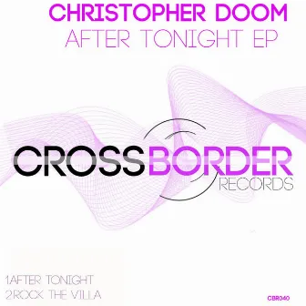 After Tonight EP by Christopher Doom