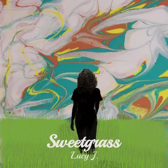 Sweetgrass by Lucy J