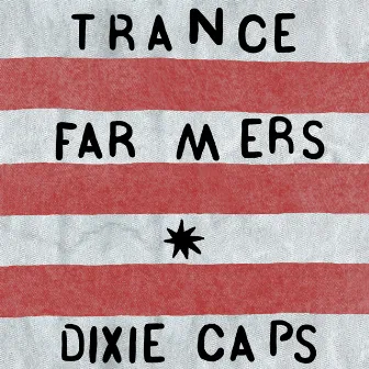 Dixie Caps by Trance Farmers