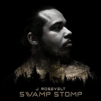 Swamp Stomp by J Rosevelt