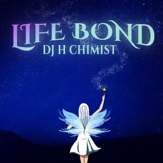 Life Bond by DJ H Chimist