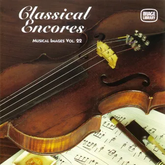 Classical Encores: Musical Images, Vol. 22 by The Image Orchestra