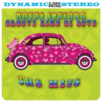 Groovy Kind Of Love - The Hits by Wayne Fontana