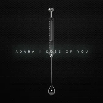 Dose of You by Adara