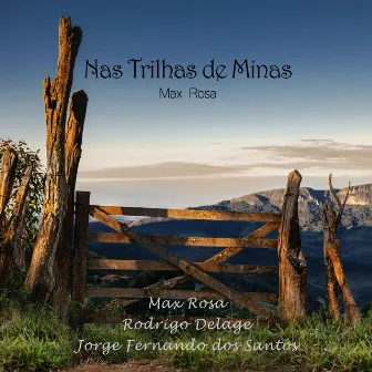 Nas Trilhas de Minas by Max Rosa