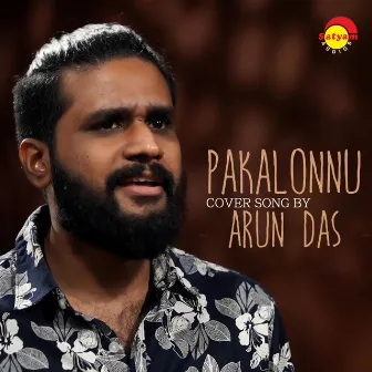 Pakalonnu (Recreated Version) by Arun Das