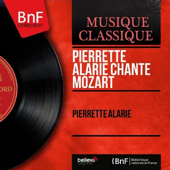 Pierrette Alarie chante Mozart - EP (Mono Version) by Pierrette Alarie