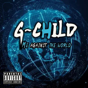 Me Against the World by G=Child