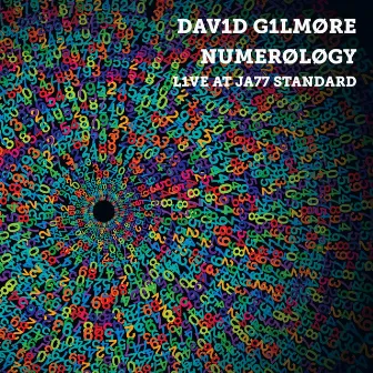 Numerology - Live at Jazz Standard by David Gilmore