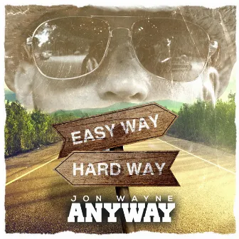 AnyWay by Jon Wayne