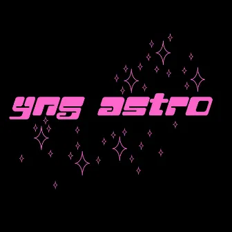 WEHEARTASTRO by YNG ASTRO