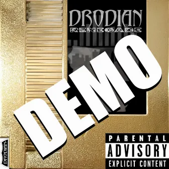 Drodian Renegade Demo by Killahronh