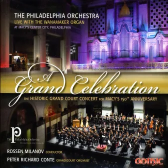 A Grand Celebration: The Historica Grand Court Concert for Macy's 150th Anniversary by Rossen Milanov