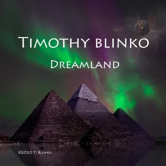 Dreamland by Timothy Blinko