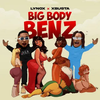 Big Body Benz by Lynox