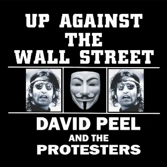 Up Against the Wall Street by David Peel