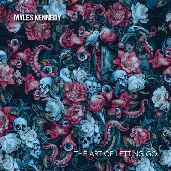 The Art Of Letting Go by Myles Kennedy