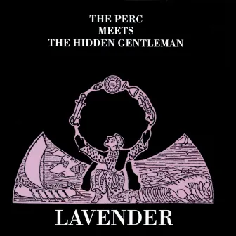 Lavender by The Perc Meets The Hidden Gentleman