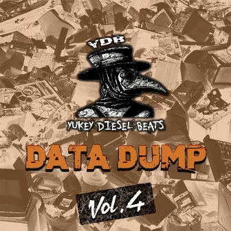 Data Dump, Vol. 4 by Yukey Diesel Beats