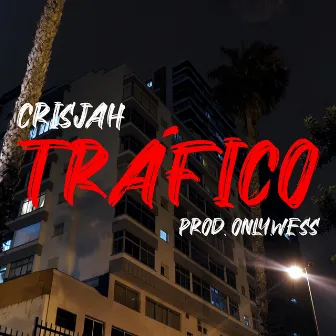 TRÁFICO by Crisjah