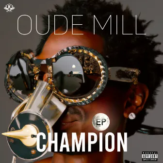 CHAMPION by Oudé Mill