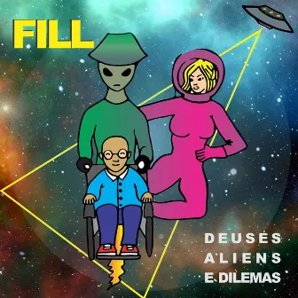 Deuses, Aliens e Dilemas by FILL