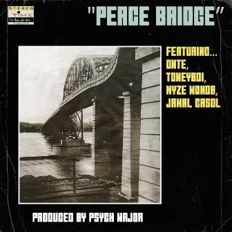 Peace Bridge (feat. Jamal Gasol, Wyze Wonda, DNTE & Toneyboi) by Psych Major