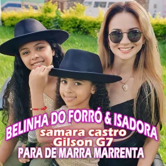 PARA DE MARRA MARRENTA by Belinha do forró & Isadora