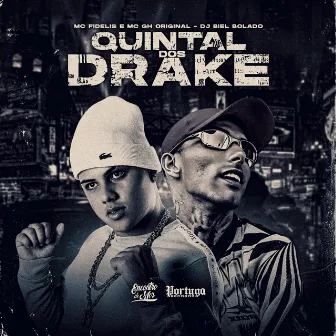 Quintal dos Drake by Mc Fidelis