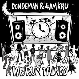 We Run Things by Dondeman