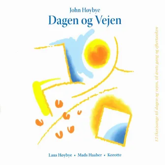 Dagen og Vejen by John Høybye