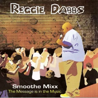 Reggie Dabbs Smoothe Mixx by Roy Smoothe