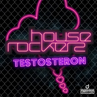 Testosteron by House Rockerz