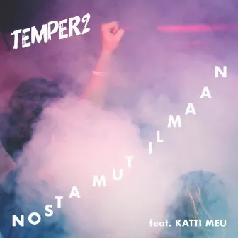 Nosta mut ilmaan by Temper2