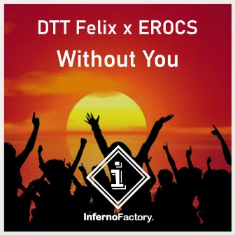 Without You by DTT Felix