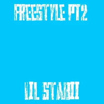 Freestyle PT2 by Lil Stabii