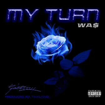 My Turn by WA$