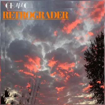 Retrograder by C.B. Mac