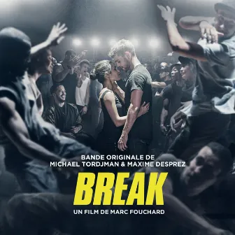 Break (Bande originale du film) by Maxime Desprez