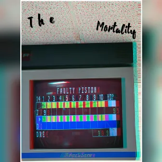 The Mortality by Dre A.M.