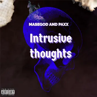 Intrusive Thoughts by Paxx