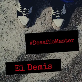 Desafío Master by El Demis