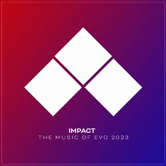 IMPACT: The Music of EVO 2023 by Zaid Tabani