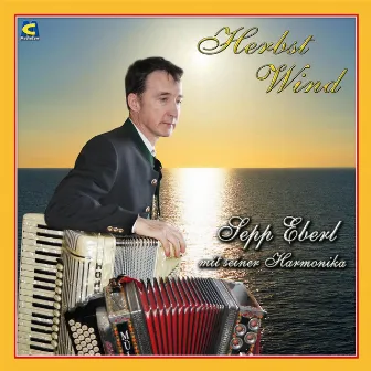 Herbst Wind - Sepp Eberl auf seiner Harmonika by Auner Buam