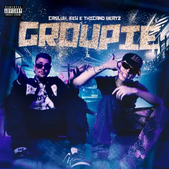 Groupie by Casluh