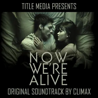 Now We're Alive by Climax