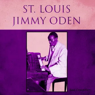 Bad Condition by St. Louis Jimmy Oden