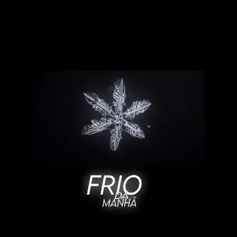 Frio da Manhã by Strax