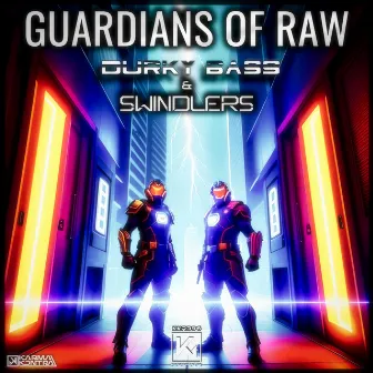 Guardians of Raw by Swindlers