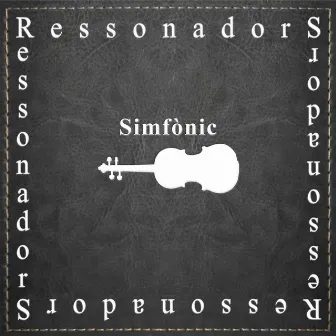 Ressonadors Simfònic by Ressonadors